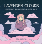 Lavender Clouds: Comics About Neurodivergence and Mental Health