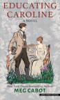 Educating Caroline : a novel