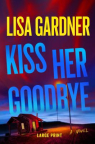 Kiss her goodbye 