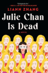 Julie Chan is dead : a novel 