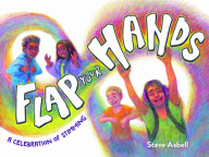 Flap Your Hands: A Celebration of Stimming 