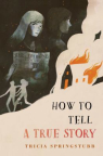 How to tell a true story