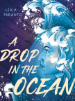 A drop in the ocean : a novel