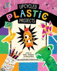 Upcycled Plastic Projects 