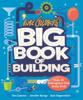 Rube Goldberg&#039;s Big Book of Building: 24 Contraptions That Really Work! 