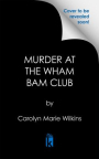 Murder at the Wham Bam Club 