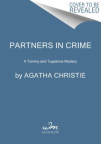 Partners in Crime: A Tommy and Tuppence Collection: The Official Authorized Edition : A Tommy and Tu