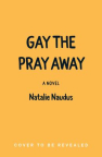 Gay the pray away