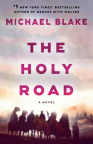The holy road : a novel 