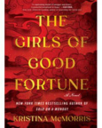 The girls of good fortune : a novel 