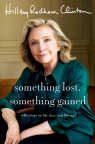 Something lost, something gained : reflections on life, love, and liberty