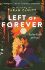 Left of forever : a novel 