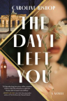 The day I left you