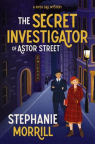 The secret investigator of Astor Street