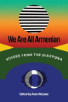 We are all Armenian: Voices From the Diaspora 