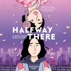 Halfway there : a graphic memoir of self-discovery 