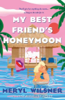My best friend's honeymoon 