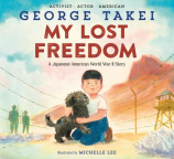 My Lost Freedom: A Japanese American WWII Story 