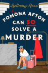 Pomona Afton can so solve a murder : a novel