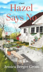 Hazel says no : a novel 