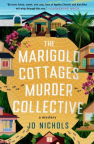 The Marigold Cottages murder collective : a mystery 