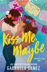 Kiss me, maybe 