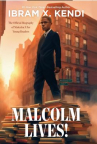 Malcolm lives! : the official biography of Malcolm X for young readers 