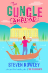 The Guncle Abroad: A Novel