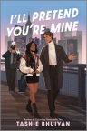 I'll pretend you're mine