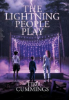 The lightning people play : a novel