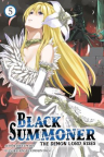 Black summoner.    Volume 5, The demon lord rises [light novel]
