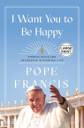I want you to be happy: finding peace and abundance in everyday life