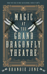 Magic at the grand dragonfly theatre