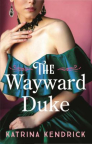 The wayward duke