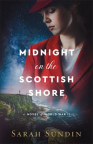 Midnight on the Scottish shore : a novel of WWII