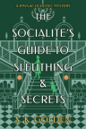 Socialite's guide to sleuthing and secrets
