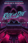 Ride or die