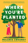 Where you're planted : a novel 