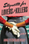 Etiquette for lovers and killers : a novel