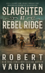 Slaughter at Rebel Ridge 