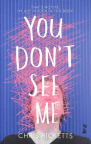 You don't see me