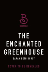 The enchanted greenhouse