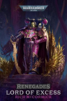 Renegades. Lord of excess
