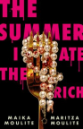 The summer I ate the rich