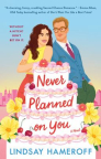 Never planned on you : a novel 