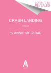 Crash landing : a novel 
