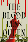 The bloodless queen