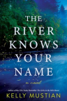 The river knows your name : a novel 
