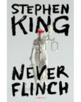 Never flinch : a novel