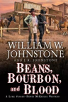 Beans, bourbon, and blood